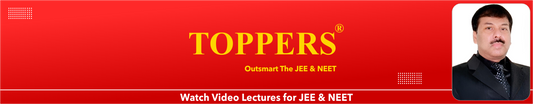 Toppers Video Lectures for JEE Main, JEE Advanced & NEET