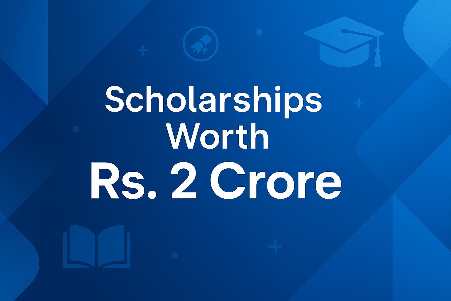 A self design bluish image having Scholarships Worth Rs. 2 Crore